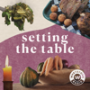 Setting the Table - Whetstone Radio Collective