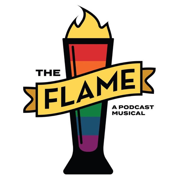 The Flame - A Podcast Musical