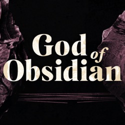 God of Obsidian