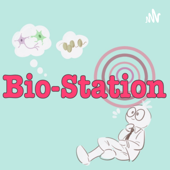 バイオステーションポッドキャスト Bio-Station Podcast