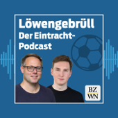 Löwengebrüll – Der Eintracht-Podcast der Braunschweiger Zeitung - Braunschweiger Zeitung