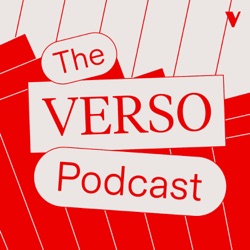 Verso x The Dig LIVE Podcast with Jeremy Corbyn & Laleh Khalili