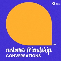 Customer Friendship™ Conversations