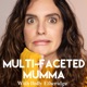 Multi-faceted Mumma
