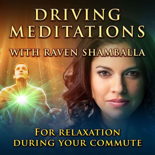 Driving Meditations with Raven Shamballa
