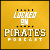 Locked On Pirates - Daily Podcast On The Pittsburgh Pirates - Locked On Podcast Network, Ethan Smith