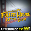 The Fuller House Podcast - AfterBuzz TV