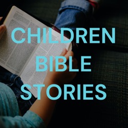 CHILDREN BIBLE STORIES