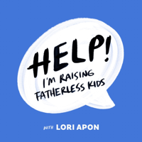 43. Raising Fatherless Toddlers w Amy Carroll