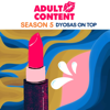 Adult Content: For Adults, By Adults - Podcast Network Asia