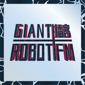 Giant Robot FM - Giant Robot FM