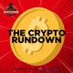 The Crypto Rundown 239: A Tough Week for the HODL Crowd
