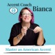 Accent Coach Bianca