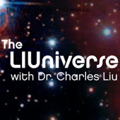 The LIUniverse with Dr. Charles Liu - theliuniverse