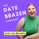 The Date Brazen Podcast