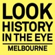 Look History in the Eye, Melbourne