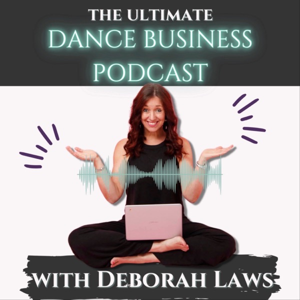 The Ultimate Dance Business Podcast