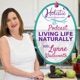LLN Episode #237:  Dr. Laura Hughes - 5 Transformative Steps to Unlocking Your Inner Healer with Nature's Wisdom