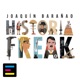 Historia Freak, con Joaquín Barañao