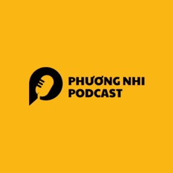 Phuong Nhi Podcast
