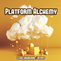 Platform Alchemy - Turning Cloud into Gold