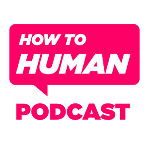 How To Human with Sam Lamott podcast