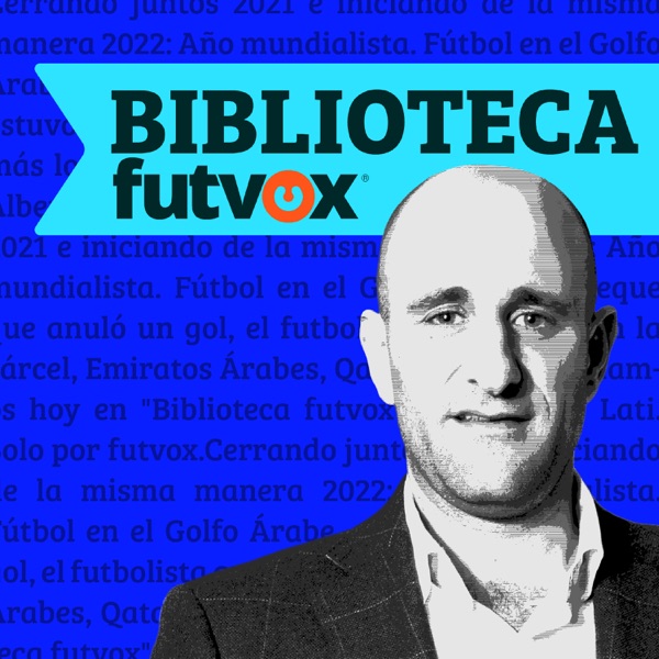 Biblioteca futvox - podcast futbol