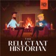 The Reluctant Historian