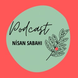 Nisan Sabahı Podcast