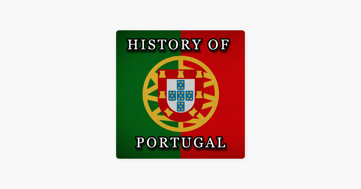 history-of-portugal-on-apple-podcasts