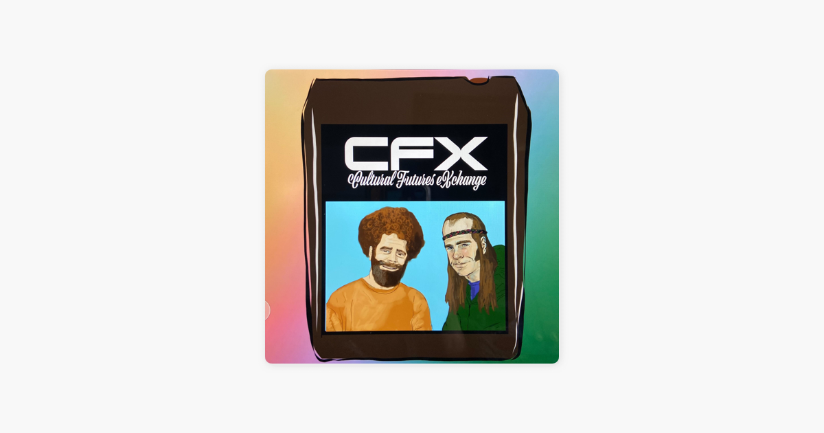 1200px x 630px - Cultural Futures Exchange on Apple Podcasts