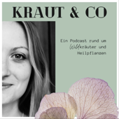 Kraut & Co - Alles rund um Wildkräuter und Heilpflanzen - Julia Schatz