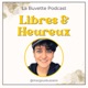 La Buvette Podcast · Libres & Heureux