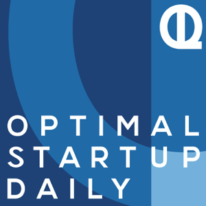 Optimal StartUp Daily podcast