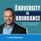 From Adversity to Abundance