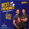 Best Of Frenemies with Dermot & Dave artwork