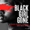 Black Girl Gone: A True Crime Podcast - Cloud10