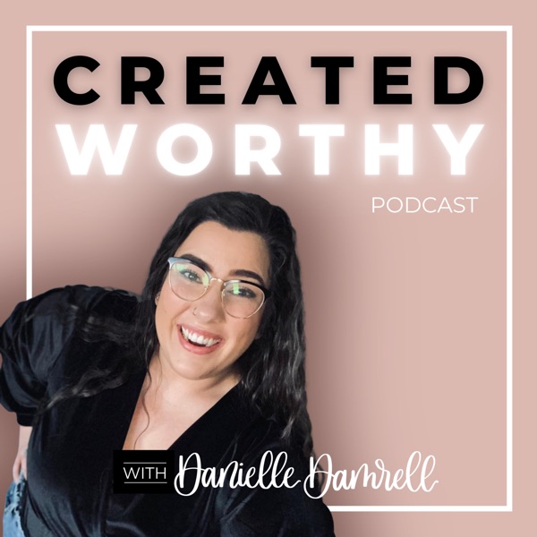 Created Worthy - Warrior Women's Story Podcast