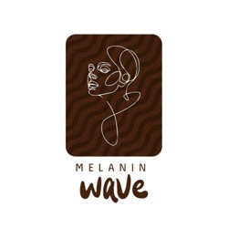 Melanin Wave