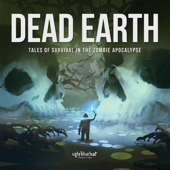 Dead Earth: Tales of Survival in the Zombie Apocalypse - Blake Cole