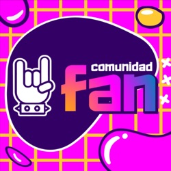 Podcast Comunidad FAN