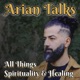 E10 - Arian Samouie - Spiritual Awakening, You're Crazy,  Understanding Our Thoughts with Jasmine