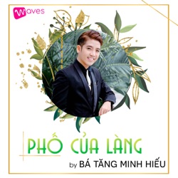 Phố Của Làng | Bá Tăng Minh Hiếu