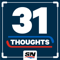 31 Thoughts: The Podcast