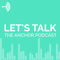 Let's Talk: The Anchor Podcast