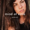 Mind at Ease Podcast artwork