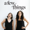 A Few Things with Claire and Erica