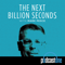 The Next Billion Seconds