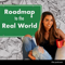 Roadmap to the Real World