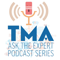 TMA Ask the Expert Podcast Series